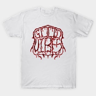 Metal Good Vibes T-Shirt